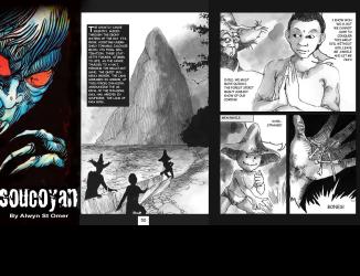 “SOUCOYAN” The Graphic Novel Written and Illustrated by Artist Alwyn St Omer. (https://www.amazon.com/dp/B08CPCD7D9/ ) A terrifying Odyssey into St Lucia’s undiscovered country, its fables and oral storytelling traditions.  “Don’t ever get lost in the Fond Saint Jacques forest, after dark”.  Soucoyan is an epic tale of Good Versus Evil, featuring some of the more amorphous figures, fearfully whispered about in the countryside by candlelight, or by boukan, not so long ago, when we were children.  